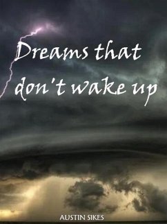 Dreams that don't wake up (eBook, ePUB) - AUSTIN, SIKES