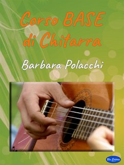 Corso Base di Chitarra (eBook, ePUB) - Polacchi, Barbara