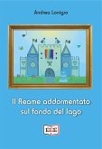 Il Reame addormentato sul fondo del lago (eBook, ePUB)