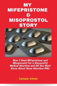 My Mifespristone and Misoprostol Story (eBook, ePUB) - Kitten, Camela