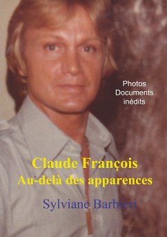 Claude François au-delà des apparences (eBook, ePUB) - Barbieri, Sylviane