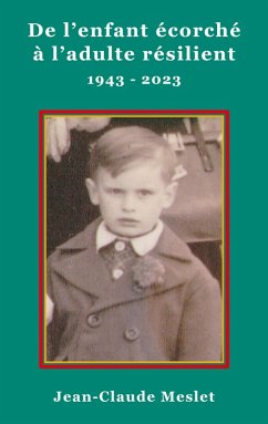 De l'enfant écorché à l'adulte résilient. 1943-2023 (eBook, ePUB)