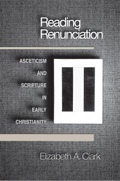 Reading Renunciation (eBook, ePUB) - Clark, Elizabeth A.