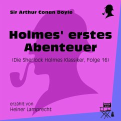 Holmes' erstes Abenteuer (Die Sherlock Holmes Klassiker, Folge 16) (MP3-Download) - Doyle, Sir Arthur Conan