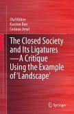 The Closed Society and Its Ligatures—A Critique Using the Example of 'Landscape' (eBook, PDF)