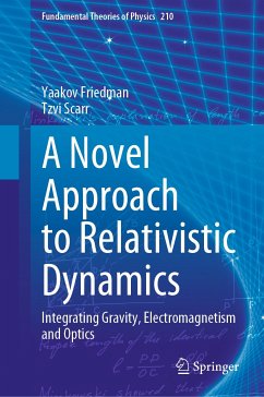 A Novel Approach to Relativistic Dynamics (eBook, PDF) - Friedman, Yaakov; Scarr, Tzvi