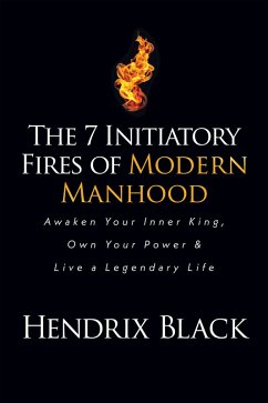 The 7 Initiatory Fires of Modern Manhood (eBook, ePUB) Cover The 7 Initiatory Fires of Modern Manhood (eBook, ePUB)