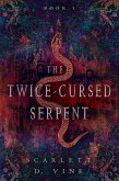 The Twice-Cursed Serpent (eBook, ePUB) The Twice-Cursed Serpent (eBook, ePUB)