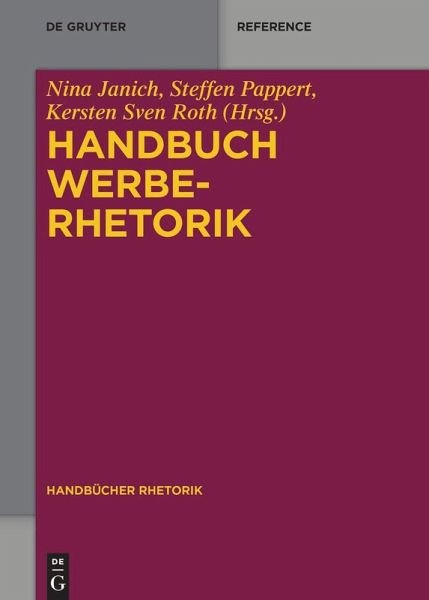 Handbuch Werberhetorik (eBook, ePUB) Handbuch Werberhetorik (eBook, ePUB)