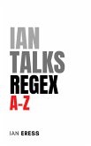 Ian Talks Regex A-Z (eBook, ePUB)