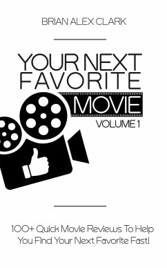 Cover Your Next Favorite Movie, Vol. 1: 100+ Quick Movie Review To Help You Find Your Next Favorite Fast! (eBook, ePUB)