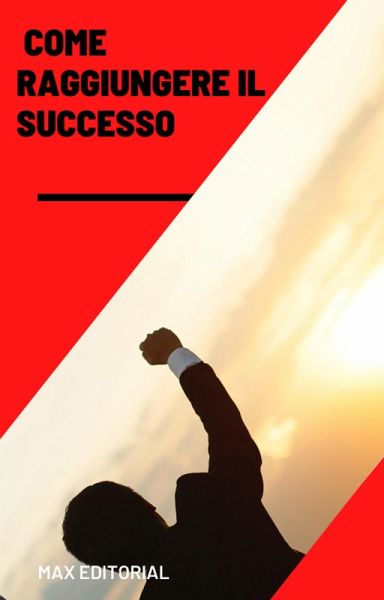 Come raggiungere il successo (eBook, ePUB)