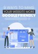 9 Ways to Make Your Website More Google... - Bild 1