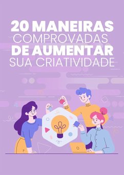 Cover 20 Maneiras Comprovadas De Aumentar Sua Criatividade (eBook, ePUB)