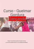 Curso - Queimar Gordura Com Dança (eBook, ePUB) Curso - Queimar Gordura Com Dança (eBook, ePUB)