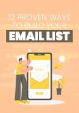 12 Proven Ways To Build Your Email List (eBook, ePUB)