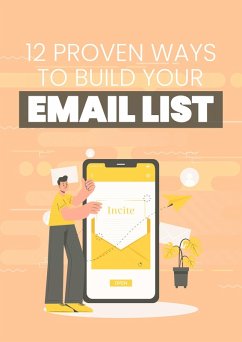 12 Proven Ways To Build Your Email List (eBook, ePUB) - Empreender