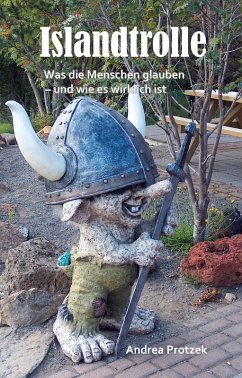 Islandtrolle- Was die Menschen glauben - und wie es wirklich ist (eBook, ePUB) - Protzek, Andrea