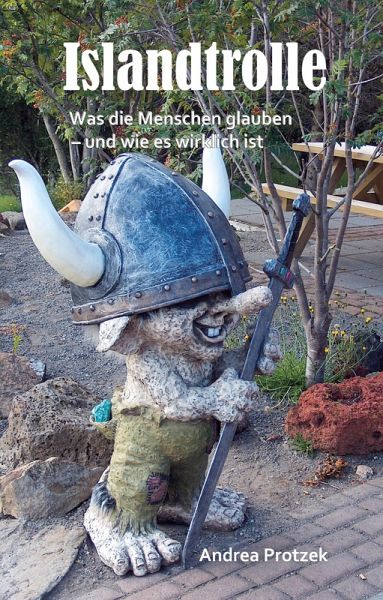 Islandtrolle- Was die Menschen glauben - und wie es wirklich ist (eBook, ePUB) Islandtrolle- Was die Menschen glauben - und wie es wirklich ist (eBook, ePUB)