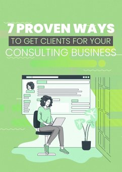 Cover 7 Proven Ways to Get Clients for Your Consulting Business (eBook, ePUB)