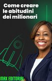 Come creare le abitudini dei milionari (eBook, ePUB)