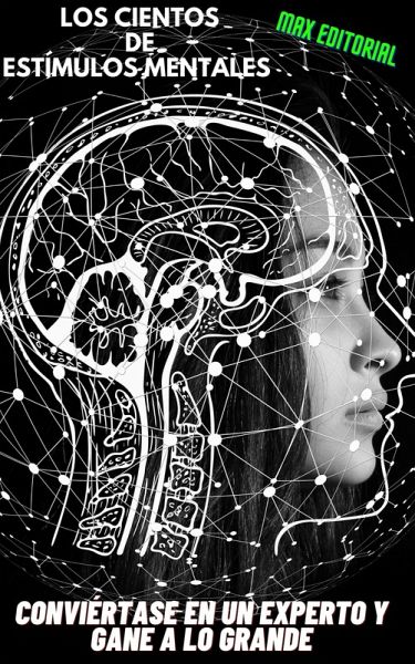 Los cientos de estímulos mentales Conviértase en un experto y gane a lo grande (eBook, ePUB)
