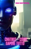 Chatbot - Come sapere tutto (eBook, ePUB)