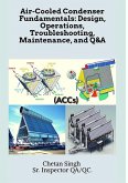 Air-Cooled Condenser Fundamentals: Design, Operations, Troubleshooting, Maintenance, and Q&A (eBook, ePUB)