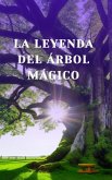 La leyenda del arbol Magico (eBook, ePUB)