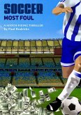 Soccer Most Foul - A Match-Fixing Thriller (eBook, ePUB)