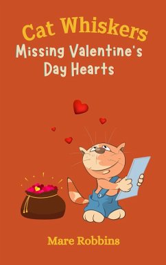 Cat Whiskers: Missing Valentine's Day Hearts (eBook, ePUB) - Robbins, Mare