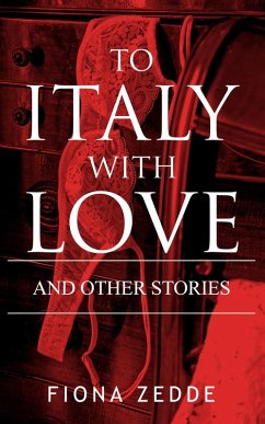 To Italy with Love (eBook, ePUB) - Zedde, Fiona