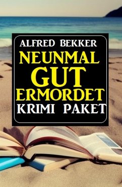 Cover Neunmal gut ermordet: Krimi Paket (eBook, ePUB)