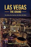 Las Vegas The Grand: The Strip, the Casinos, the Mob, the Stars (eBook, ePUB)