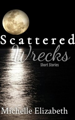 Scattered Wrecks (eBook, ePUB) - Elizabeth, Michelle