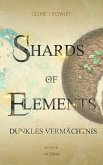 SHARDS OF ELEMENTS / SHARDS OF ELEMENTS - Dunkles Vermächtnis (Band 2)