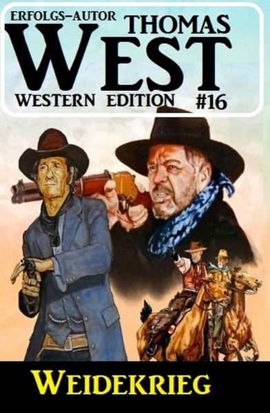 ¿Weidekrieg: Thomas West Western Edition 16 (eBook, ePUB) ¿Weidekrieg: Thomas West Western Edition 16 (eBook, ePUB)