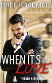 When It's Love (Friends & Brothers, #3) (eBook, ePUB)