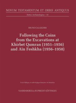 Following the Coins from the Excavations at Khirbet Qumran (1951-1956) and Aïn Feshkha (1956-1958) - Callegher, Bruno