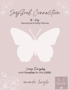 JoySoul Connection 90-Day Devotional & Daily Planner (eBook, ePUB) - Lingle, Amanda