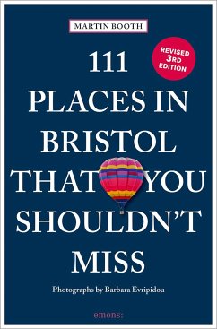 111 Places in Bristol That You Shouldn't Miss - Booth, Martin