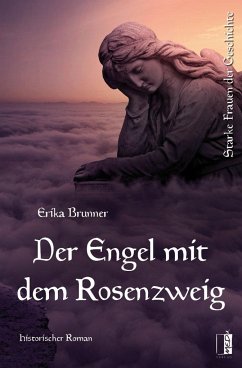 Der Engel mit dem Rosenzweig - Brunner, Erika