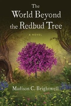 The World Beyond the Redbud Tree (eBook, ePUB) - Brightwell, Madison