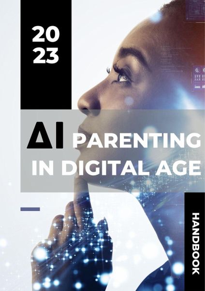 Parenting in Digital Age (eBook, ePUB) Parenting in Digital Age (eBook, ePUB)