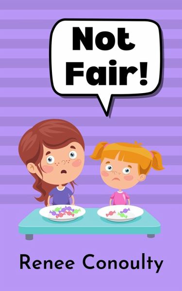 Not Fair! (Picture Books) (eBook, ePUB) Not Fair! (Picture Books) (eBook, ePUB)