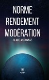 Norme Rendement Modération (eBook, ePUB)