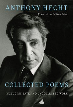 Collected Poems of Anthony Hecht - Hecht, Anthony; Hoy, Philip