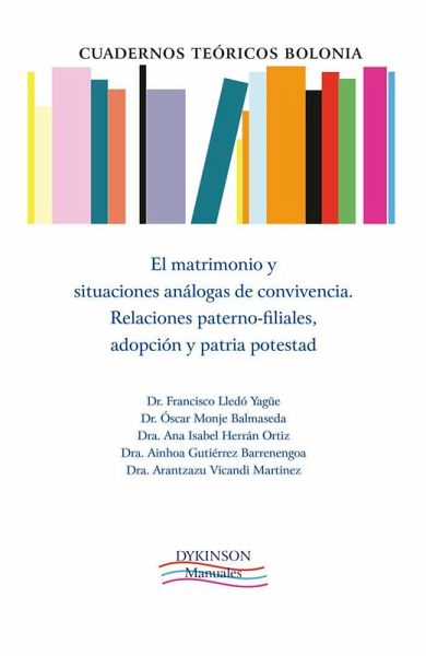El matrimonio y situaciones análogas de convivencia. Relaciones paterno-filiales, adopción y patria potestad
