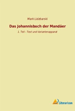 Das Johannisbuch der Mandäer - Lidzbarski, Mark