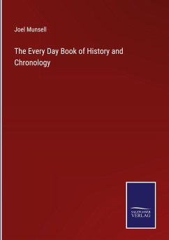 The Every Day Book of History and Chronology - Munsell, Joel